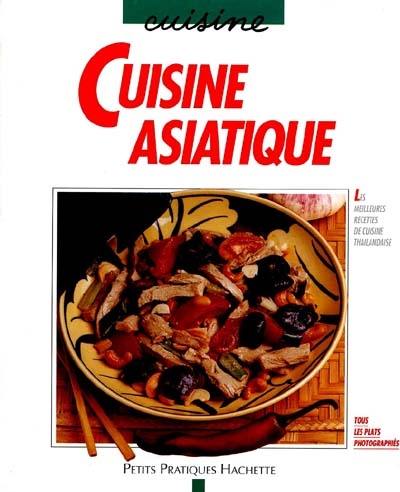 Cuisine asiatique : les meilleures recettes de cuisine thaïlandaise