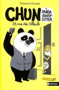 Chun, le panda baby-sitter. Vol. 1. 33 rue des tilleuls