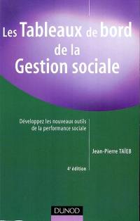 Les tableaux de bord de la gestion sociale : développez les nouveaux outils de la performance sociale