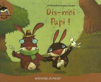 Les petits bonheurs d'Olive. Vol. 1. Dis-moi Papi !