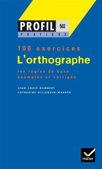 L'orthographe : règles de base de l'orthographe