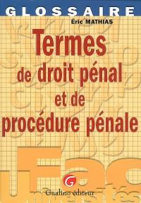 Termes de droit pénal et de procédure pénale