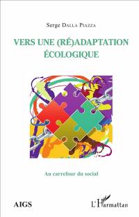 Vers une (ré)adaptation écologique