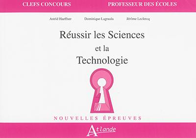 Réussir les sciences et la technologie : nouvelles épreuves