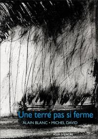 Une terre pas si ferme