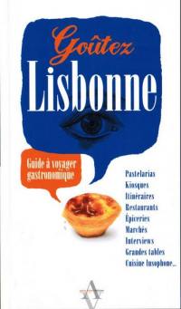 Goûtez Lisbonne : guide à voyager gastronomique