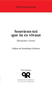 Souviens-toi que tu es vivant : memento vivere : témoignage