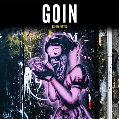 Goin : I spray for you