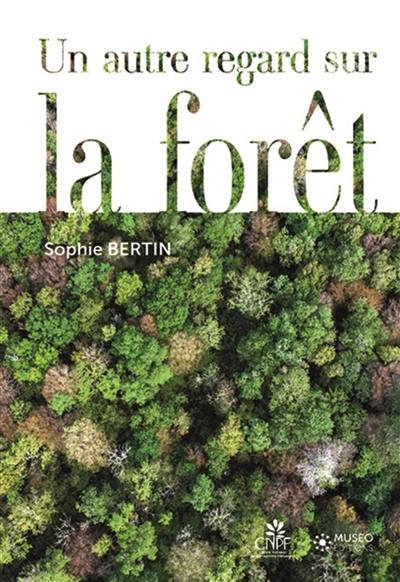 Un autre regard sur la forêt