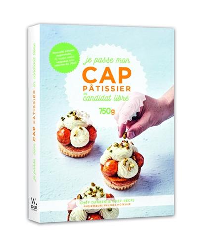 Je passe mon CAP pâtissier en candidat libre : 750 g