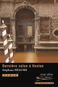 Dernière valse à Venise. Ora fatale