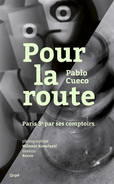 Pour la route : Paris 3e par ses comptoirs