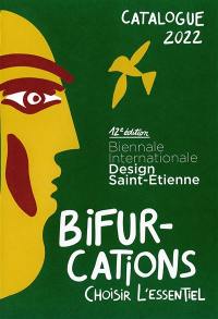 Bifurcations : choisir l'essentiel : catalogue 2022