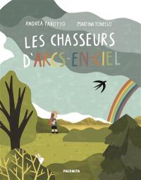 Les chasseurs d'arcs-en-ciel