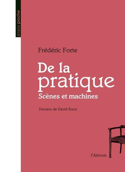 De la pratique : scènes et machines