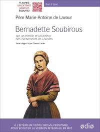 Bernadette Soubirous : par un témoin et un acteur des événements de Lourdes