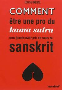 Comment être une pro du Kamasutra sans jamais avoir pris de cours de sanskrit