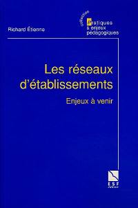 Les réseaux d'établissements : enjeux à venir