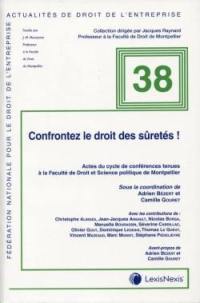 Confrontez le droit des sûretés ! : actes du cycle de conférences tenues à la Faculté de droit et science politique de Montpellier