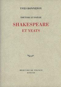 Théâtre et poésie : Shakespeare et Yeats