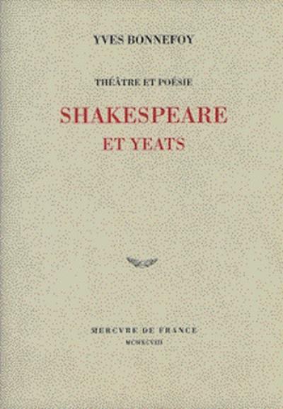 Théâtre et poésie : Shakespeare et Yeats