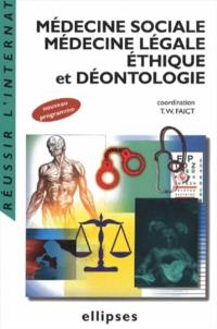 Médecine sociale, médecine légale, éthique et déontologie