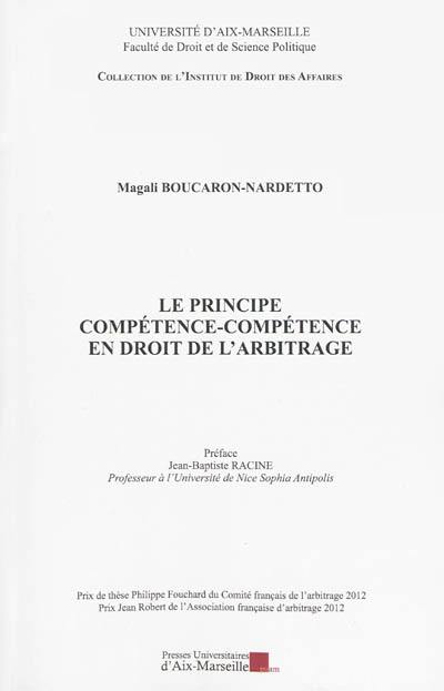 Le principe compétence-compétence en droit de l'arbitrage