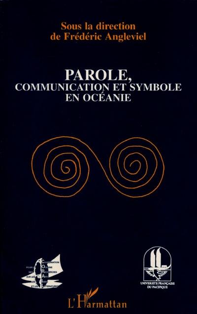 Parole, communication et symbole en Océanie : actes du septième colloque CORAIL