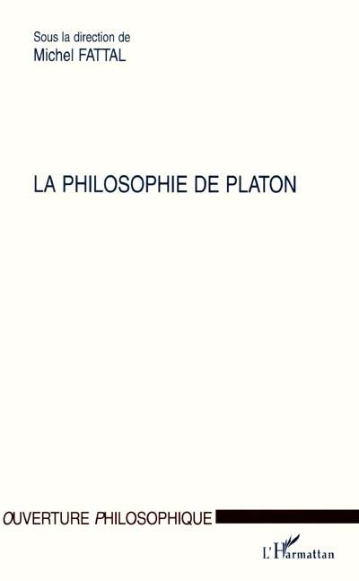 La philosophie de Platon. Vol. 1