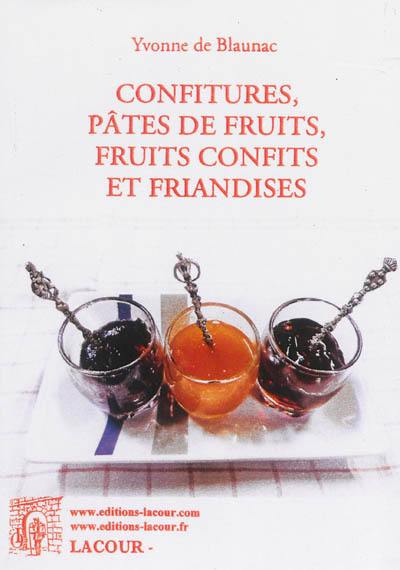 Confitures, pâtes de fruits, fruits confits et friandises