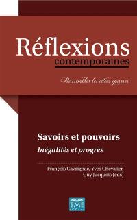 Savoirs et pouvoirs : inégalités et progrès