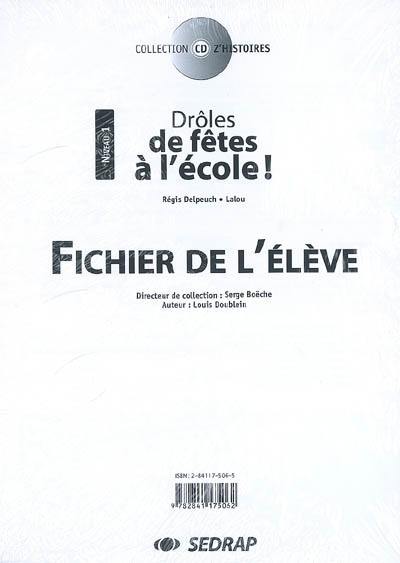 Drôles de fêtes à l'école : fichier de l'élève, niveau 1