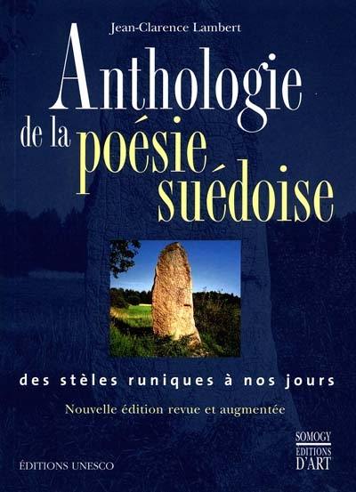 Anthologie de la poésie suédoise : des stèles runiques à nos jours