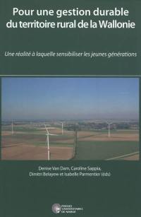 Pour une gestion durable du territoire rural de la Wallonie : une réalité à laquelle sensibiliser les jeunes générations