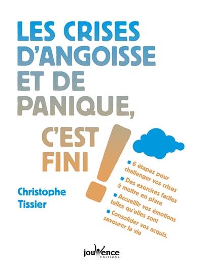 Les crises d'angoisse et de panique, c'est fini !