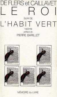 Le roi. L'habit vert