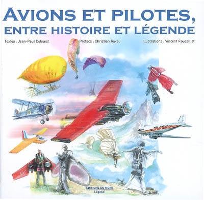 Avions et pilotes, entre histoire et légende