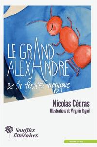 Le grand Alexandre & la fourmi magique