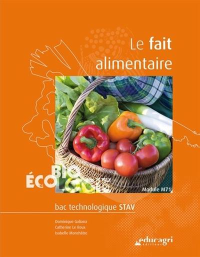 Le fait alimentaire : bac technologique STAV : module M71, biologie-écologie