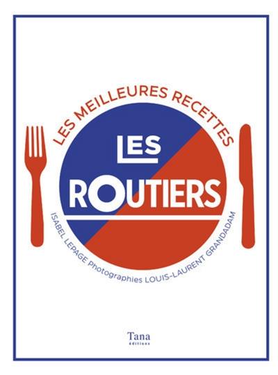 Les routiers : les meilleures recettes