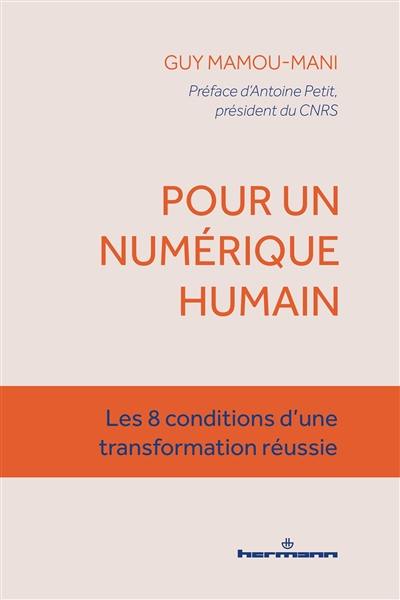 Pour un numérique humain : les 8 conditions d'une transformation réussie