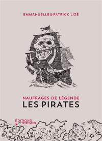 Naufrages de légende : les pirates