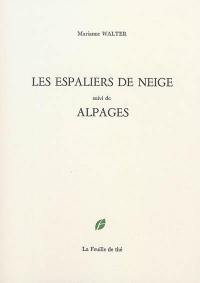 Les espaliers de neige. Alpages