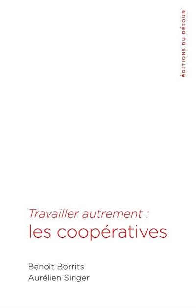 Travailler autrement : les coopératives