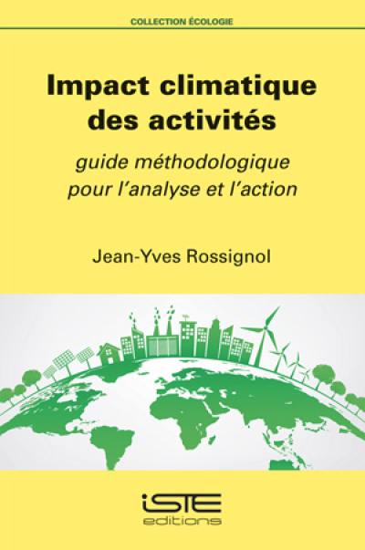 Impact climatique des activités : guide méthodologique pour l'analyse et l'action