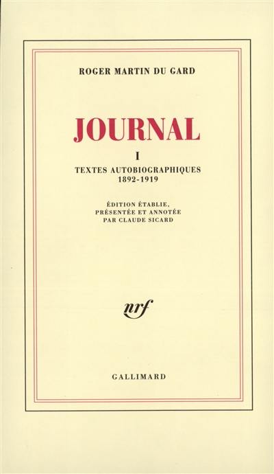 Journal. Vol. 1. Textes autobiographiques : 1892-1919