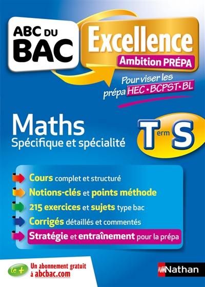 Maths terminale S, spécifique et spécialité : ambition prépa, pour viser les prépa HEC, BCPST, BL