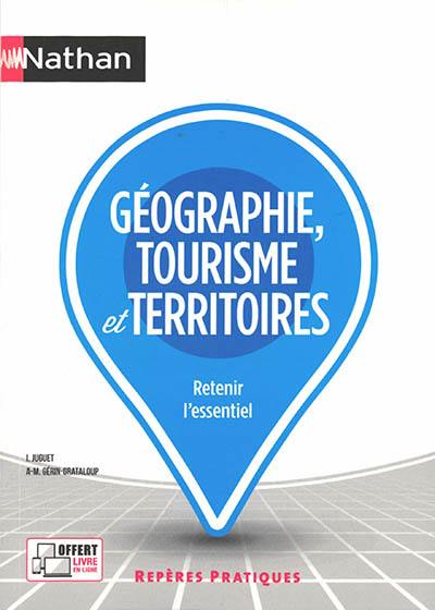 Géographie, tourisme et territoires : retenir l'essentiel