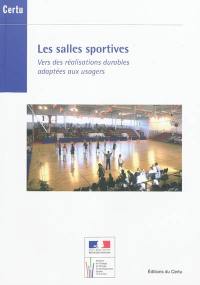 Les salles sportives : vers des réalisations durables adaptées aux usagers