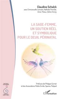 La sage-femme, un soutien réel et symbolique pour le deuil périnatal